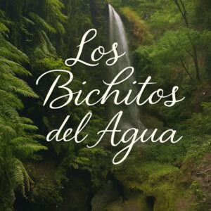 Los Bichitos del Agua